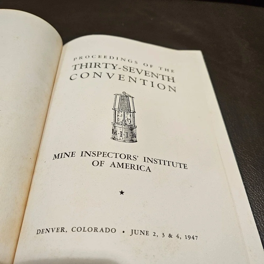 1947 Proceedings 37th‎ Convention Mine Inspectors Institute America Denver CO HC